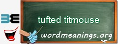 WordMeaning blackboard for tufted titmouse